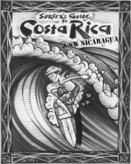 Title: The Surfer's Guide to Costa Rica & SW Nicaragua, Author: Mike Parise