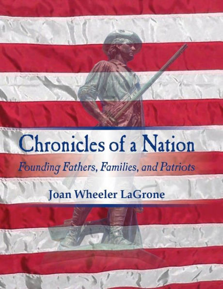 Chronicles of a Nation: Founding Fathers, Families, and Patriots