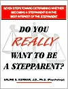 Title: Do You Really Want to Be a Stepparent?: Seven Steps Toward Determining Whether Becoming a Stepparent is in the Best Interest of the Stepparent, Author: Arline Kerman