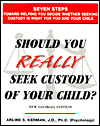 Should You Really Seek Custody Of Your Child?