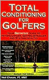 Title: Total Conditioning for Golfers / Edition 2, Author: Neil Chasan