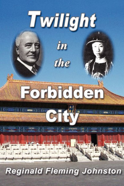 Twilight in the Forbidden City (Illustrated and Revised 4th Edition) by ...