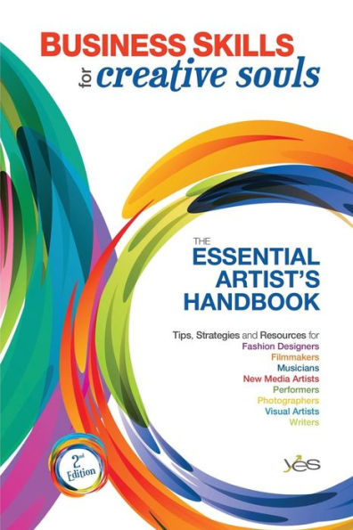 Business Skills for Creative Souls: The Essential Artist's Handbook