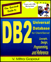 The Survival Guide to DB2 Universal Database for Client/Server: Concepts, Design, Programming and Reference