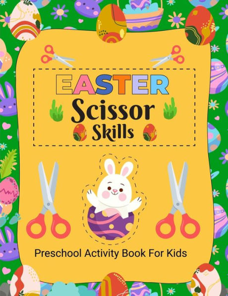 Easter Scissor Skills: Easter Activity Book for Kids, Activity Book for Children, Scissor Skills Book for Kids 4-8 Years Old