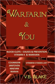 Title: Warfarin & You, Author: V B Blake