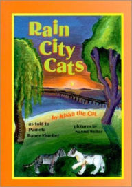 Title: Rain City Cats (The Kiska Trilogy), Author: Pamela Bauer Mueller