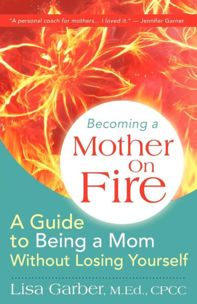 Becoming A Mother On Fire