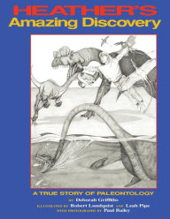 Title: Heather's Amazing Discovery: A True Story of Palaeontology, Author: Deborah Griffiths