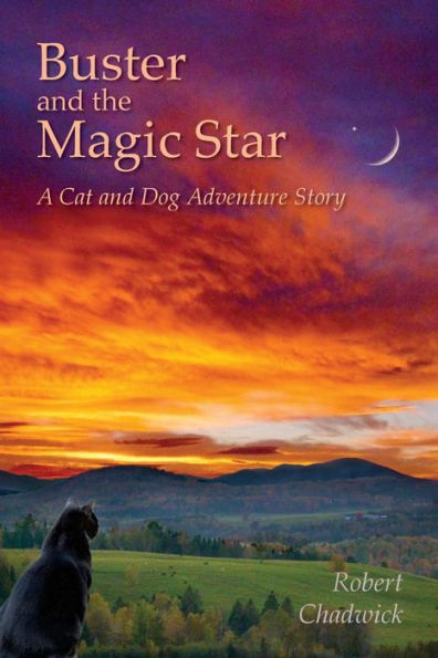 Buster and the Magic Star: : A Cat and Dog Adventure Story