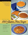 100 Gluten Free Soups: The Gracious Table -- Soups by Carol