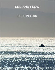 Title: Ebb And Flow, Author: Doug Peters