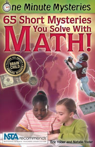 Title: 65 Short Mysteries You Solve With Math!, Author: Eric Yoder