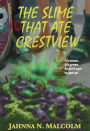 The Slime that Ate Crestview