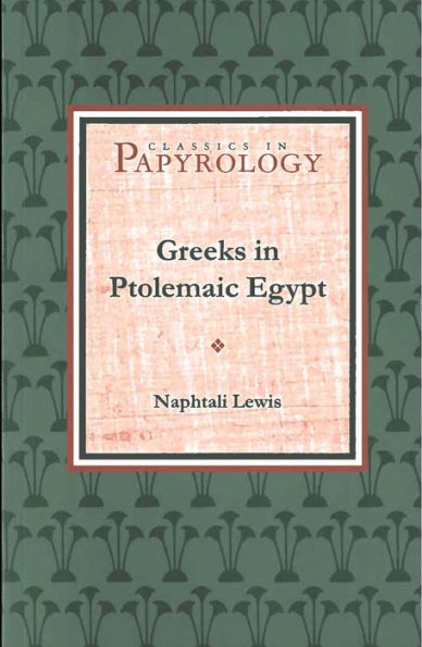 Greeks in Ptolemaic Egypt / Edition 2