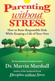 Title: Parenting without Stress, Author: Marvin Marshall