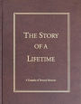 The Story of a Lifetime: A Keepsake of Personal Memoirs