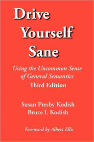 Title: Drive Yourself Sane / Edition 3, Author: Susan Presby Kodish