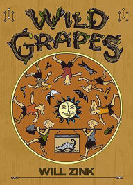 Title: Wild Grapes, Author: Will Zink