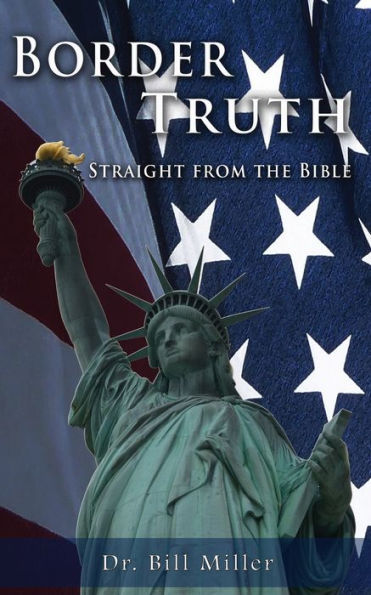 Border Truth: Straight From The Bible