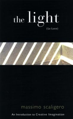 The Light (La Luce): An Introduction to Creative Imagination