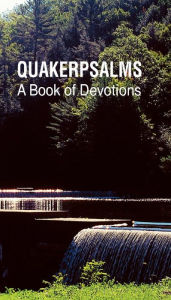 Title: QUAKERPSALMS: A Book of Devotions, Author: Terry H.S. Wallace