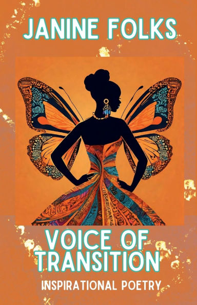 Voice of Transition: A Book of Inspirational Poetry