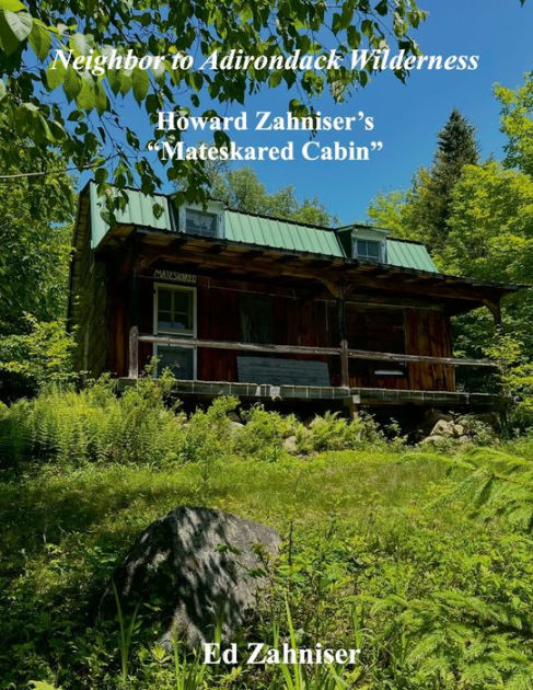 Neighbor to Adirondack Wilderness: Howard Zahniser's 