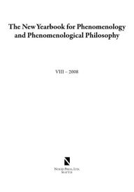 Title: The New Yearbook for Phenomenology and Phenomenological Philosophy: Volume VIII, Author: Burt Hopkins