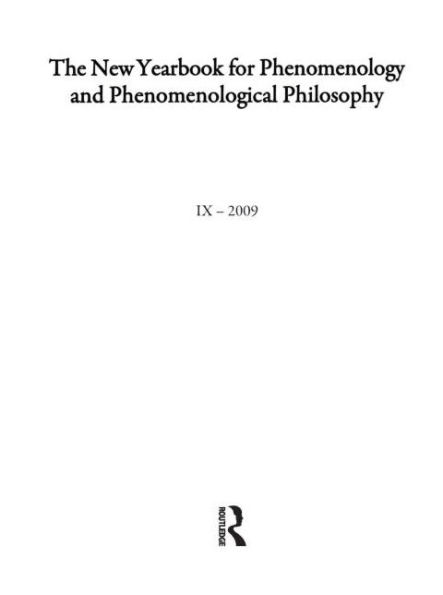 The New Yearbook for Phenomenology and Phenomenological Philosophy: Volume 9, Special Issue