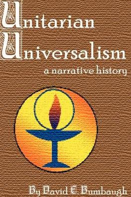 Unitarian Universalism: A Narrative History