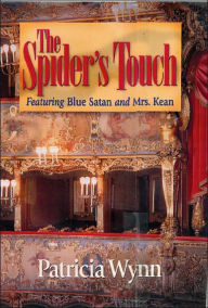 Title: Spider's Touch: Featuring Blue Satan and Mrs. Kean, Author: Patricia Wynn