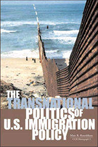 Title: Transnational Politics of Us Immigration Policy, Author: Marc R. Rosenblum