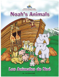 Title: Noah's Animals / Los Animales de Noe, Author: Grace M Swift