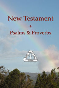 Title: New Testament + Psalms & Proverbs, World English Bible, Author: Michael Paul Johnson