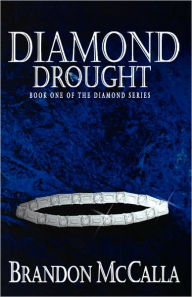 Title: Diamond Drought, Author: Brandon Mccalla