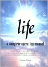 Title: Life - a Complete Operating Manual: The Secret to Life Unveiled - Who You Really Are, how Life Really Operates and how to Unleash the Incredible Power Within, Author: Lauren Tratar