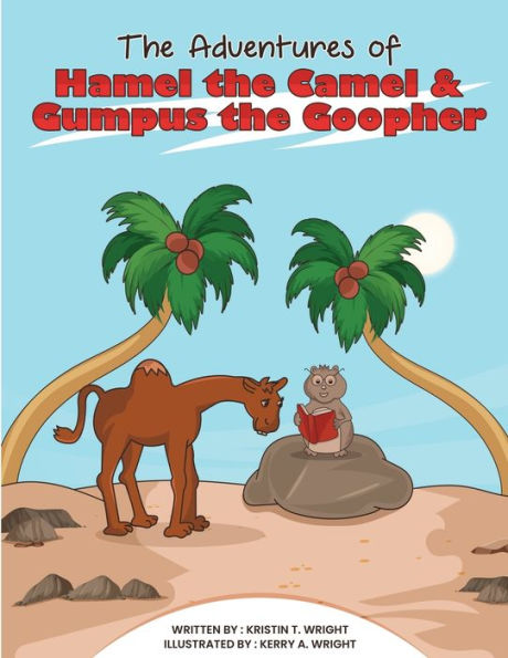 The Adventures of Hamel the Camel and Gumpus the Goopher