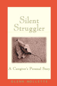 Title: Silent Struggler, Author: Glenn Mollette