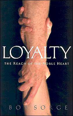 Loyalty: the Reach of Noble Heart