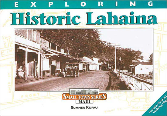 Exploring Historic Lahaina Small Town Series Maui By