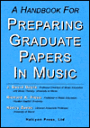 A Handbook for Preparing Graduate Papers in Music / Edition 1