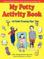 My Potty Activity Book +45 Toilet Training Tips / Edition 2