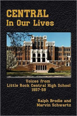 Central in Our Lives: Voices from Little Rock Central High School 1957-59