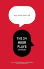 24 by 24: The 24 Hour Plays Anthology