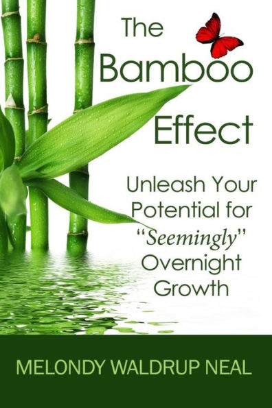 The Bamboo Effect: Unleash Your Potential for 