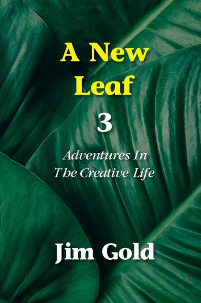 A New Leaf 3: Adventures The Creative Life