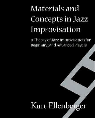 Materials and Concepts in Jazz Improvisation