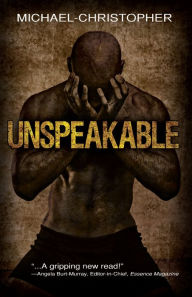 Title: Unspeakable, Author: Michael-Christopher