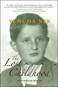 Title: The Lost Childhood: The Complete Memoir, Author: Yehuda Nir